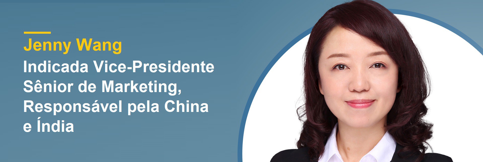 Jenny Wang Indicada para Vice-Presidente Sênior de Marketing, Responsável pela China e Índia